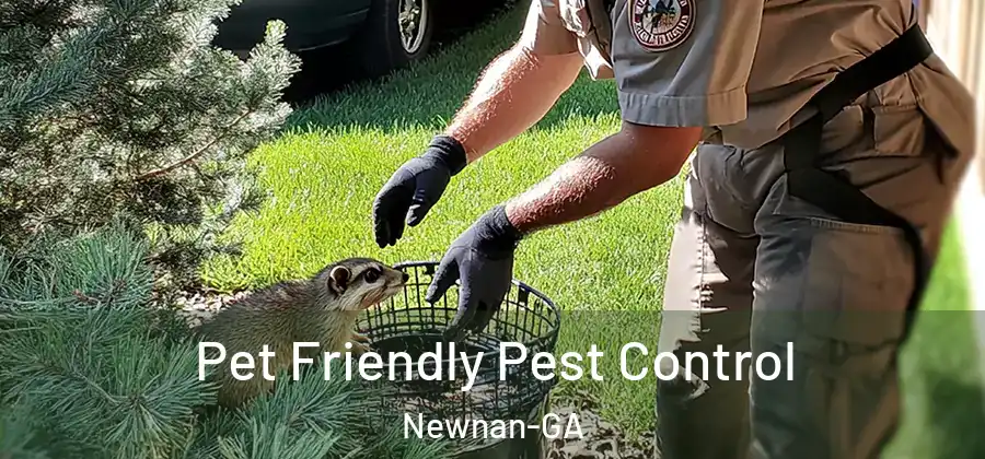 Pet Friendly Pest Control Newnan-GA